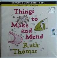 Things to Make and Mend written by Ruth Thomas performed by Finty Williams on CD (Unabridged)